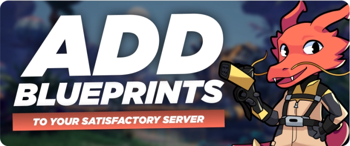 How to add Blueprints to your Satisfactory Server