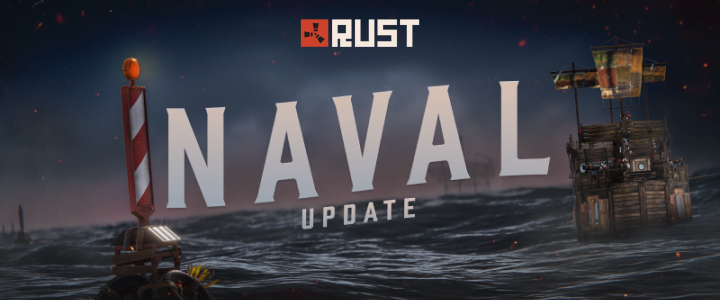 Rust Naval Update 2026 : nouveautés, Shipshape et impact serveur