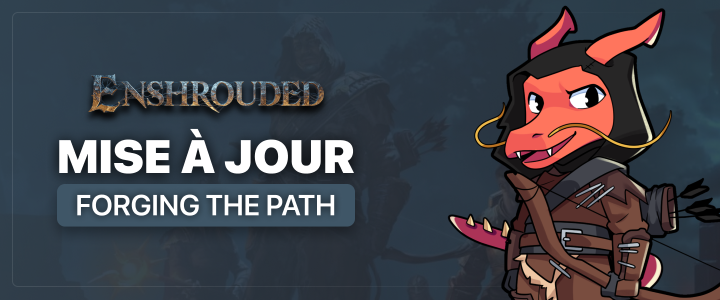 Enshrouded Update 8 : que change Forging the Path en 2026 ?