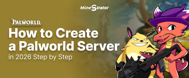 How to Create a Palworld Server in 2026 (Step-by-Step)