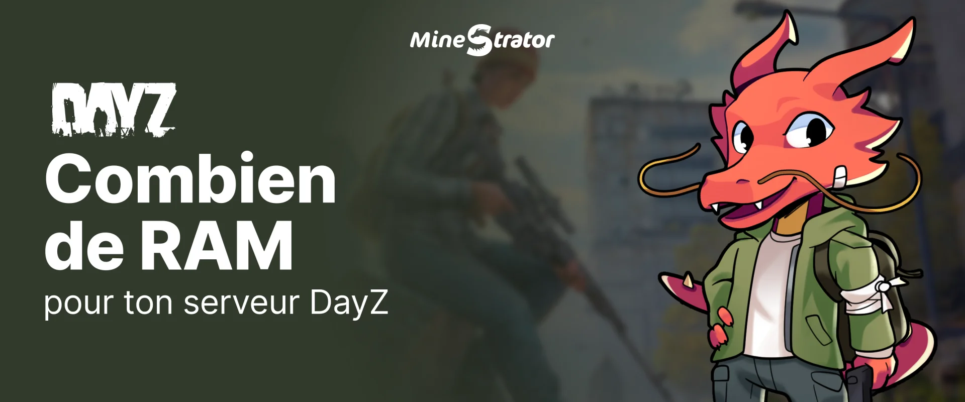 Combien de RAM pour un serveur DayZ en 2026 ?