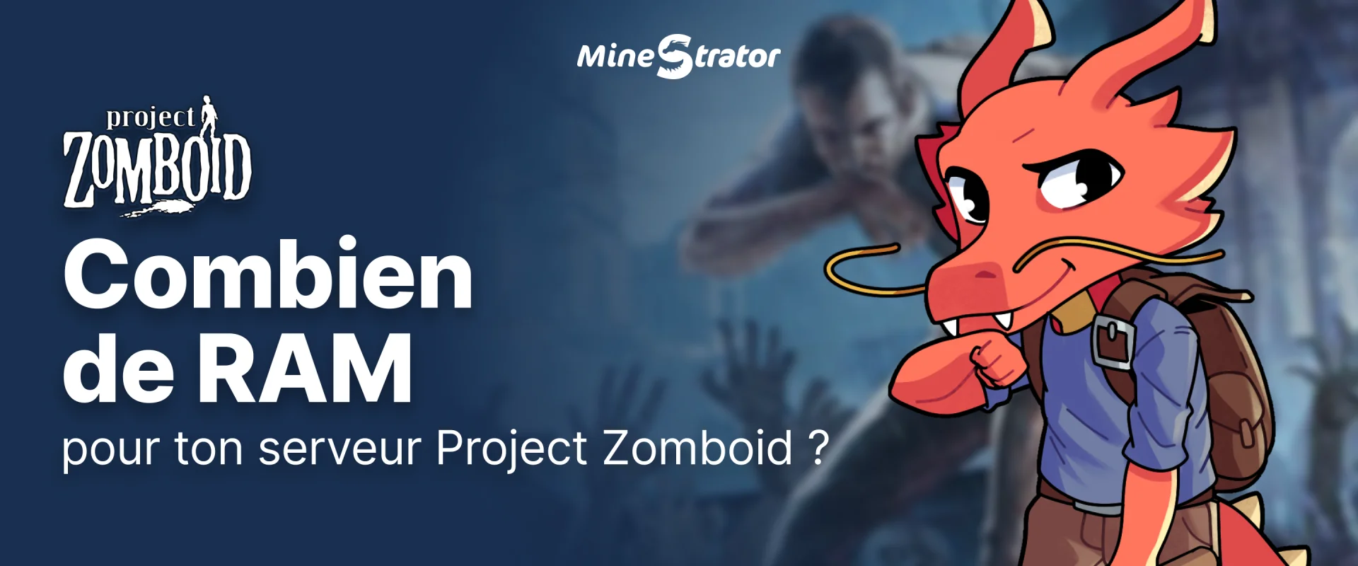 Combien de RAM pour un serveur Project Zomboid en 2026 ?