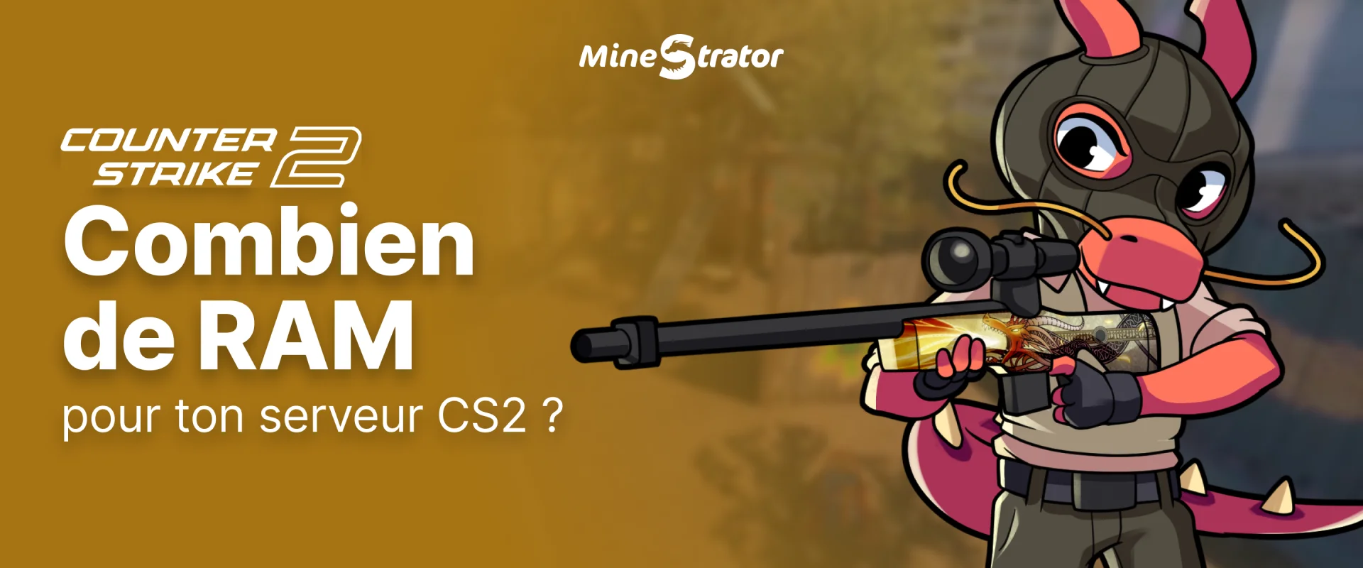 Combien de RAM pour un serveur CS2 en 2026 ?